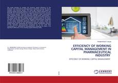 Copertina di EFFICIENCY OF WORKING CAPITAL MANAGEMENT IN PHARMACEUTICAL INDUSTRY