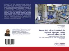 Couverture de Reduction of toxic metals in aquatic systems using mineral adsorbents