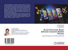 Copertina di Rural Consumer Buyer Behavior towards Mobile Phones