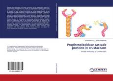 Buchcover von Prophenoloxidase cascade proteins in crustaceans