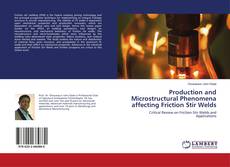 Buchcover von Production and Microstructural Phenomena affecting Friction Stir Welds
