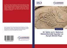 Copertina di III. Selim ve II. Mahmut Dönemlerinde İsyanlar ve Hurşit Ahmet Paşa