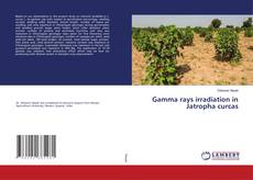 Buchcover von Gamma rays irradiation in Jatropha curcas