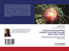 Buchcover von Impacting Special Needs Students' Learning Through Multi-Voice Poetry