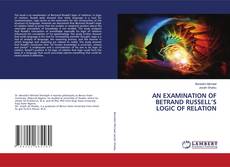 Copertina di AN EXAMINATION OF BETRAND RUSSELL’S LOGIC OF RELATION