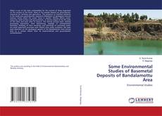 Buchcover von Some Environmental Studies of Basemetal Deposits of Bandalamottu Area