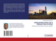 Buchcover von SIMULATION STUDY OF A PRODUCTION SYSTEM