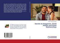 Buchcover von Secrets to Happiness, Good Health and Great Relationships