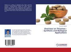 Buchcover von Overview on Thiazines -Synthesis and Biological Applications