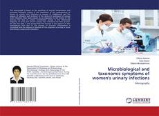 Copertina di Microbiological and taxonomic symptoms of women's urinary infections