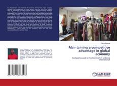 Copertina di Maintaining a competitive advantage in global economy