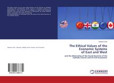 Buchcover von The Ethical Values of the Economic Systems of East and West