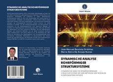 Bookcover of DYNAMISCHE ANALYSE ROHRFÖRMIGER STRUKTURSYSTEME