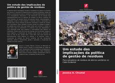 Bookcover of Um estudo das implicações da política de gestão de resíduos