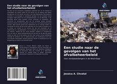 Bookcover of Een studie naar de gevolgen van het afvalbeheerbeleid