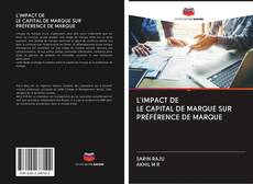 Buchcover von L'IMPACT DE LE CAPITAL DE MARQUE SUR PRÉFÉRENCE DE MARQUE