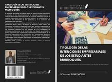 Copertina di TIPOLOGÍA DE LAS INTENCIONES EMPRESARIALES DE LOS ESTUDIANTES MARROQUÍES