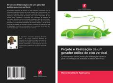 Bookcover of Projeto e Realização de um gerador eólico de eixo vertical