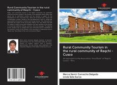 Bookcover of Rural Community Tourism in the rural community of Raqchi - Cusco