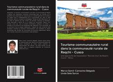 Bookcover of Tourisme communautaire rural dans la communauté rurale de Raqchi - Cusco
