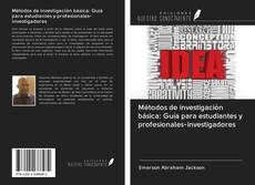 Bookcover of Métodos de investigación básica: Guía para estudiantes y profesionales-investigadores