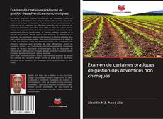 Bookcover of Examen de certaines pratiques de gestion des adventices non chimiques