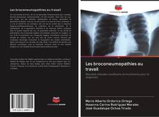 Capa do livro de Les broconeumopathies au travail 