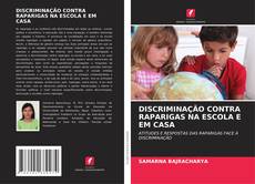 Bookcover of DISCRIMINAÇÃO CONTRA RAPARIGAS NA ESCOLA E EM CASA