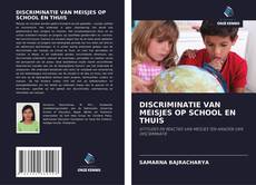 DISCRIMINATIE VAN MEISJES OP SCHOOL EN THUIS的封面