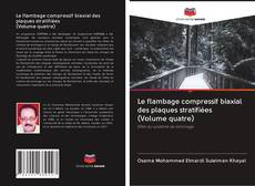 Bookcover of Le flambage compressif biaxial des plaques stratifiées (Volume quatre)