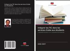 Buchcover von Intégrer les TIC dans les services d'aide aux étudiants