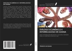 Buchcover von DIÁLOGO ECUMÉNICO E INTERRELIGIOSO EN GHANA
