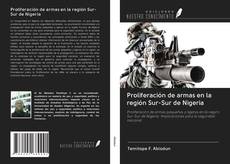 Capa do livro de Proliferación de armas en la región Sur-Sur de Nigeria 