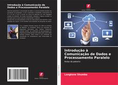 Borítókép a  Introdução à Comunicação de Dados e Processamento Paralelo - hoz
