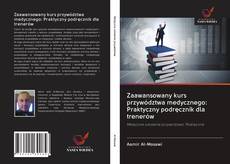 Portada del libro de Zaawansowany kurs przywództwa medycznego: Praktyczny podręcznik dla trenerów