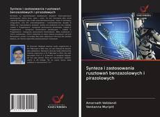 Buchcover von Synteza i zastosowania rusztowań benzazolowych i pirazolowych