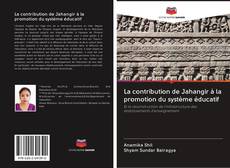 Bookcover of La contribution de Jahangir à la promotion du système éducatif