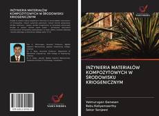 Portada del libro de INŻYNIERIA MATERIAŁÓW KOMPOZYTOWYCH W ŚRODOWISKU KRIOGENICZNYM