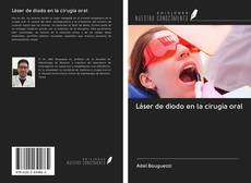 Bookcover of Láser de diodo en la cirugía oral