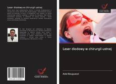 Laser diodowy w chirurgii ustnej的封面