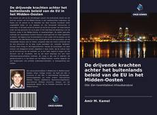 Portada del libro de De drijvende krachten achter het buitenlands beleid van de EU in het Midden-Oosten