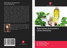 Buchcover von Alternativas de fluoreto a Cáries Dentárias