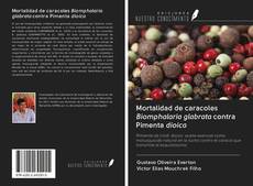 Mortalidad de caracoles Biomphalaria glabrata contra Pimenta dioica kitap kapağı