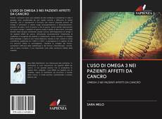 Bookcover of L'USO DI OMEGA 3 NEI PAZIENTI AFFETTI DA CANCRO