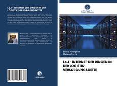 I.o.T - INTERNET DER DINGEN IN DER LOGISTIK-VERSORGUNGSKETTE kitap kapağı