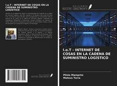 I.o.T - INTERNET DE COSAS EN LA CADENA DE SUMINISTRO LOGÍSTICO的封面