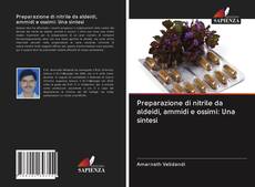 Buchcover von Preparazione di nitrile da aldeidi, ammidi e ossimi: Una sintesi