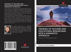 Copertina di TRAINING OF TEACHERS AND EDUCATIONAL RESEARCHERS WITH A HUMANISTIC APPROACH