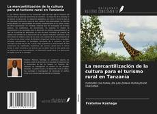 Buchcover von La mercantilización de la cultura para el turismo rural en Tanzanía