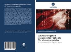 Capa do livro de Aminosäuregehalt ausgewählter Fische als Verschmutzungsindex 